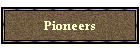 Pioneers