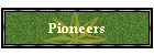 Pioneers